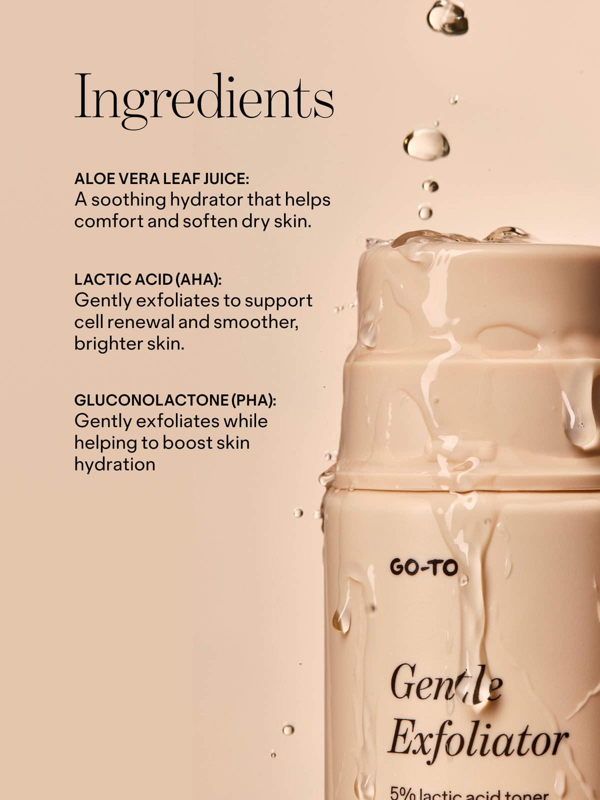 Go-To Skincare Gentle Exfoliator container with water droplets beside ingredient details for aloe vera leaf juice lactic acid AHA and gluconolactone PHA